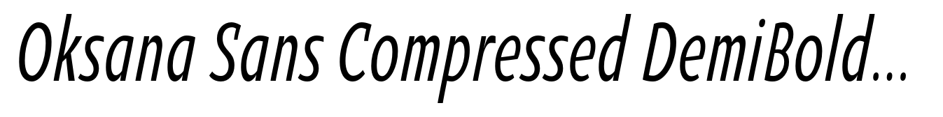 Oksana Sans Compressed DemiBold Italic